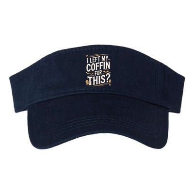 I Left My Coffin For This Funny Halloween Coffin Bats Valucap Bio-Washed Visor