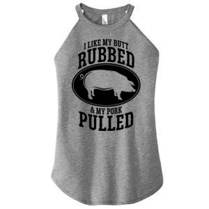 I Like My Butt Rubbed And My Pork Pulled Bbq Women's Perfect Tri Rocker Tank