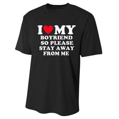 I Love My Boyfriend So Please Stay Away From Me Valentines Performance Sprint T-Shirt