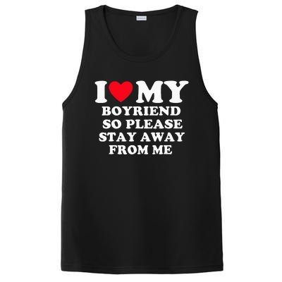 I Love My Boyfriend So Please Stay Away From Me Valentines PosiCharge Competitor Tank