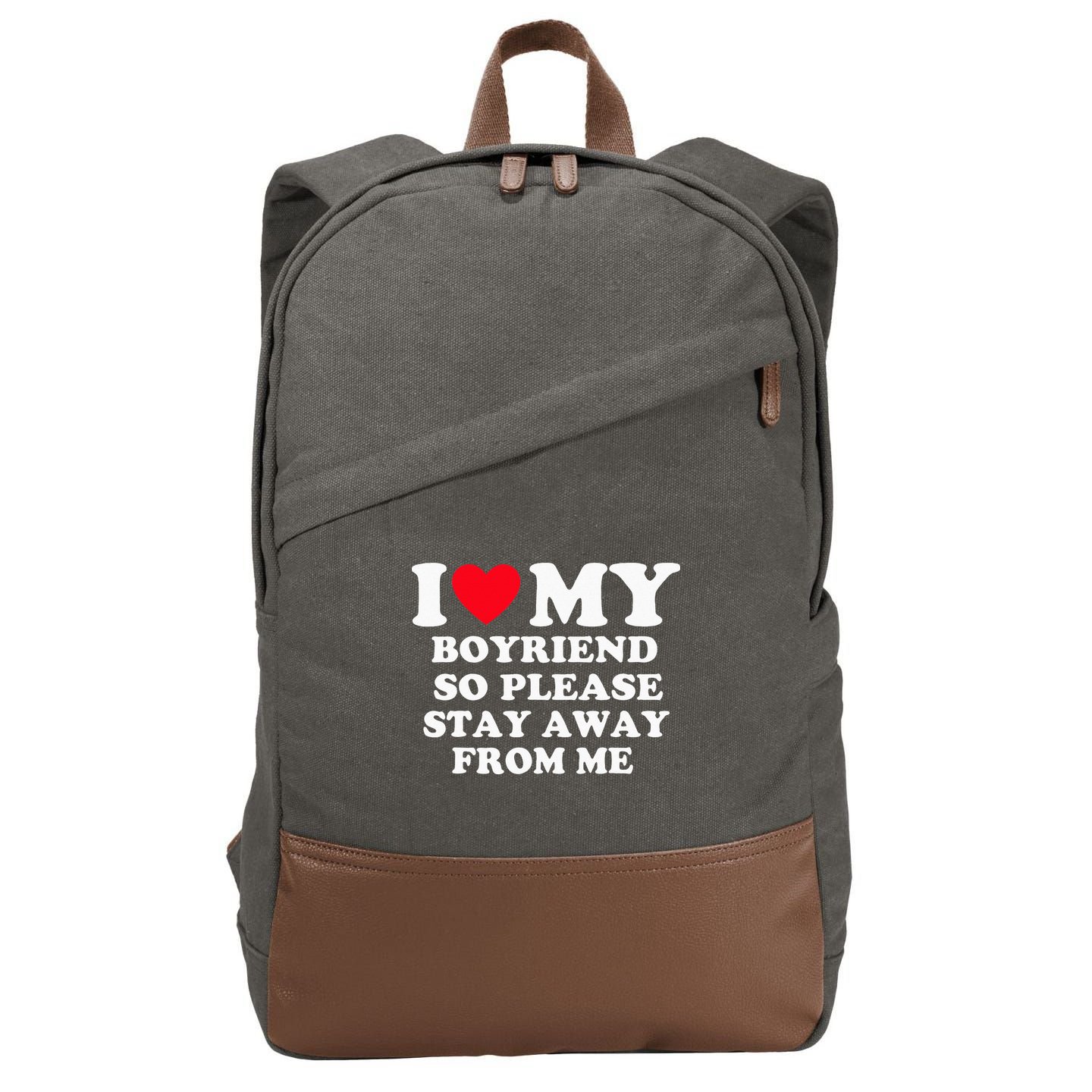 I Love My Boyfriend So Please Stay Away From Me Valentines Cotton Canvas Backpack