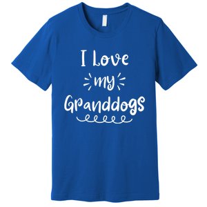 I Love My Granddogs Dog Grandma Grandpa Granddog Gift Premium T-Shirt