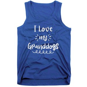 I Love My Granddogs Dog Grandma Grandpa Granddog Gift Tank Top