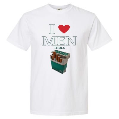 I Love Men Thols Average Smoker Garment-Dyed Heavyweight T-Shirt