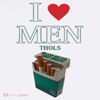 I Love Men Thols Average Smoker T-Shirt