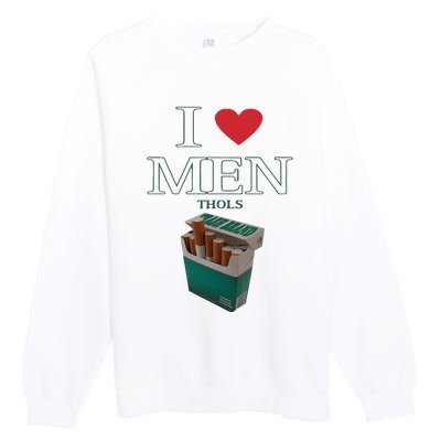 I Love Men Thols Average Smoker Premium Crewneck Sweatshirt