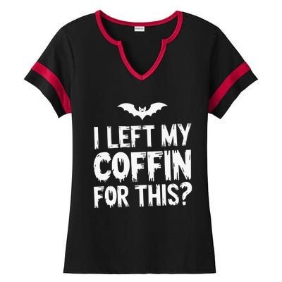 I Left My Coffin For This Funny Halloween Coffin Bats Ladies Halftime Notch Neck Tee