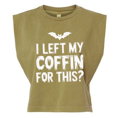 I Left My Coffin For This Funny Halloween Coffin Bats Garment-Dyed Women's Muscle Tee