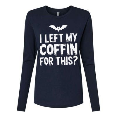 I Left My Coffin For This Funny Halloween Coffin Bats Womens Cotton Relaxed Long Sleeve T-Shirt