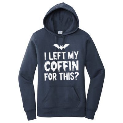 I Left My Coffin For This Funny Halloween Coffin Bats Women's Pullover Hoodie