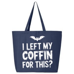 I Left My Coffin For This Funny Halloween Coffin Bats 25L Jumbo Tote