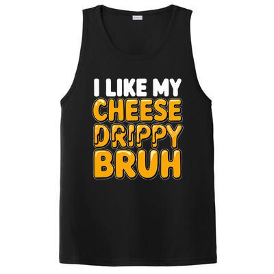 I Like My Cheese Drippy Bruh Pop Culture PosiCharge Competitor Tank