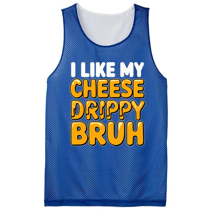 I Like My Cheese Drippy Bruh Pop Culture Mesh Reversible Basketball Jersey Tank