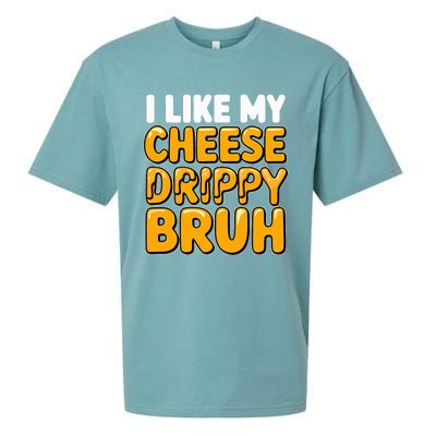 I Like My Cheese Drippy Bruh Pop Culture Sueded Cloud Jersey T-Shirt