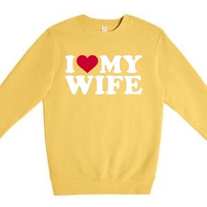 I Love My Wife Cool Gift Premium Crewneck Sweatshirt