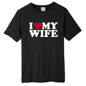 I Love My Wife Cool Gift Tall Fusion ChromaSoft Performance T-Shirt