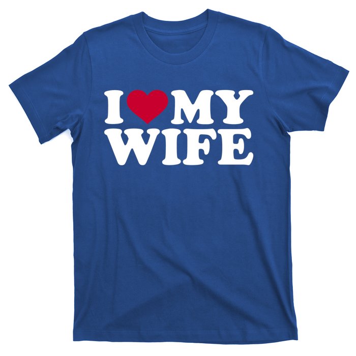 I Love My Wife Cool Gift T-Shirt