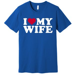 I Love My Wife Cool Gift Premium T-Shirt