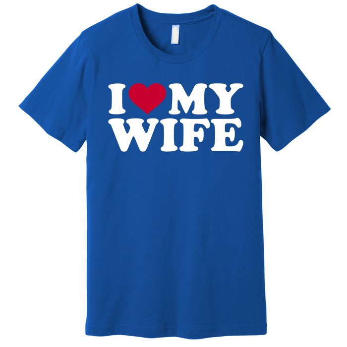 I Love My Wife Cool Gift Premium T-Shirt