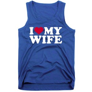 I Love My Wife Cool Gift Tank Top