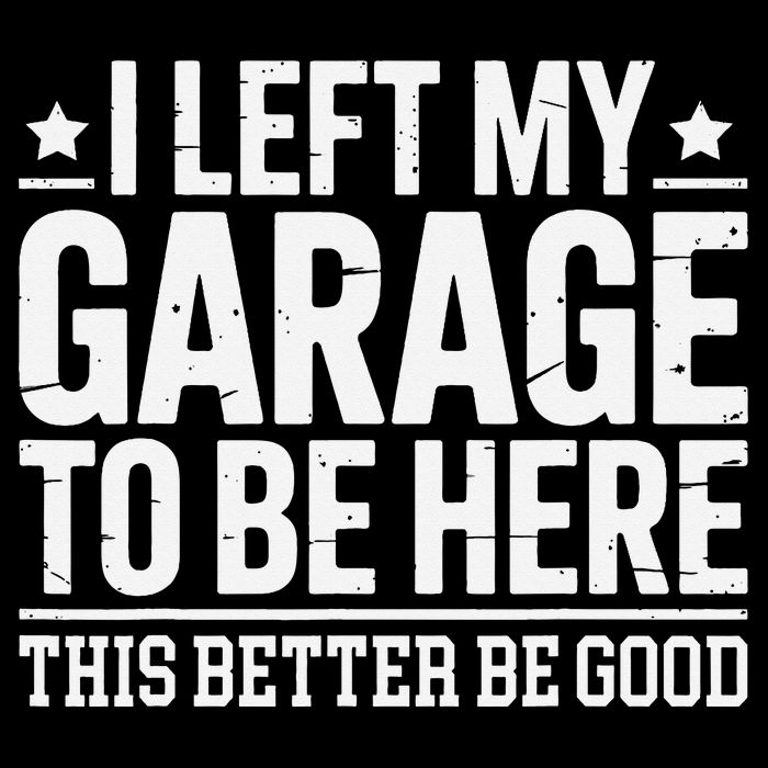 I Left My Garage To Be Here This Better Good Mechanic Car Gift Visor