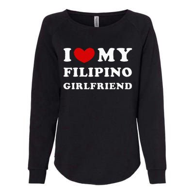 I Love My Filipino Girlfriend Heart My Filipino Girlfriend Womens California Wash Sweatshirt