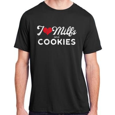 I Love Milfs And Cookies Gift Funny Cougar Lover Joke Gift Adult ChromaSoft Performance T-Shirt