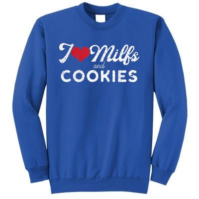 I Love Milfs And Cookies Gift Funny Cougar Lover Joke Gift Sweatshirt