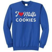 I Love Milfs And Cookies Gift Funny Cougar Lover Joke Gift Tall Sweatshirt