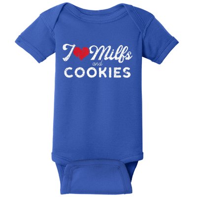 I Love Milfs And Cookies Gift Funny Cougar Lover Joke Gift Baby Bodysuit