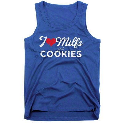 I Love Milfs And Cookies Gift Funny Cougar Lover Joke Gift Tank Top