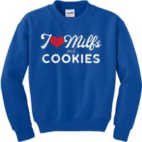 I Love Milfs And Cookies Gift Funny Cougar Lover Joke Gift Kids Sweatshirt