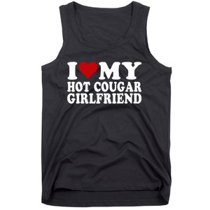 I Love My Hot Cougar Girlfriend I Heart My Cougar Girlfriend Tank Top