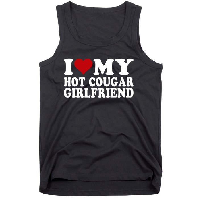 I Love My Hot Cougar Girlfriend I Heart My Cougar Girlfriend Tank Top