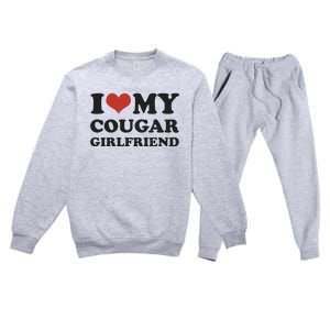 I Love My Cougar Girlfriend Premium Crewneck Sweatsuit Set