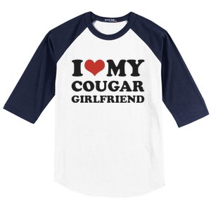 I Love My Cougar Girlfriend Baseball Sleeve Shirt