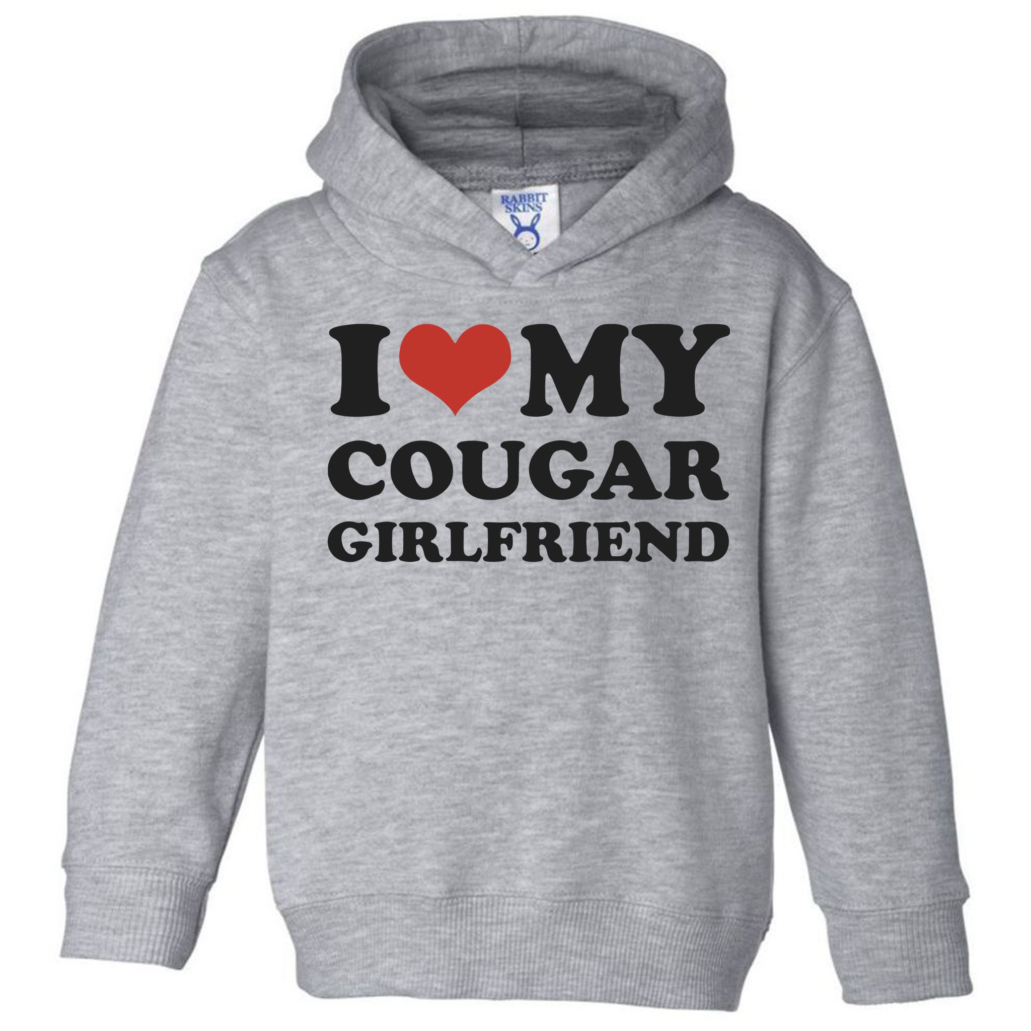 I Love My Cougar Girlfriend Toddler Hoodie