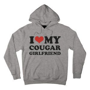 I Love My Cougar Girlfriend Tall Hoodie