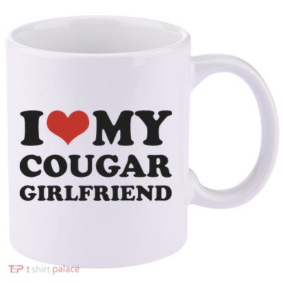 I Love My Cougar Girlfriend 11oz C Handle Ceramic Mug