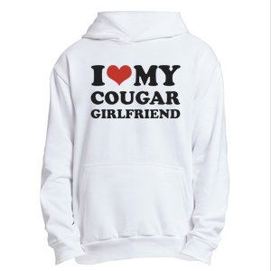 I Love My Cougar Girlfriend Urban Pullover Hoodie