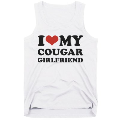I Love My Cougar Girlfriend Tank Top