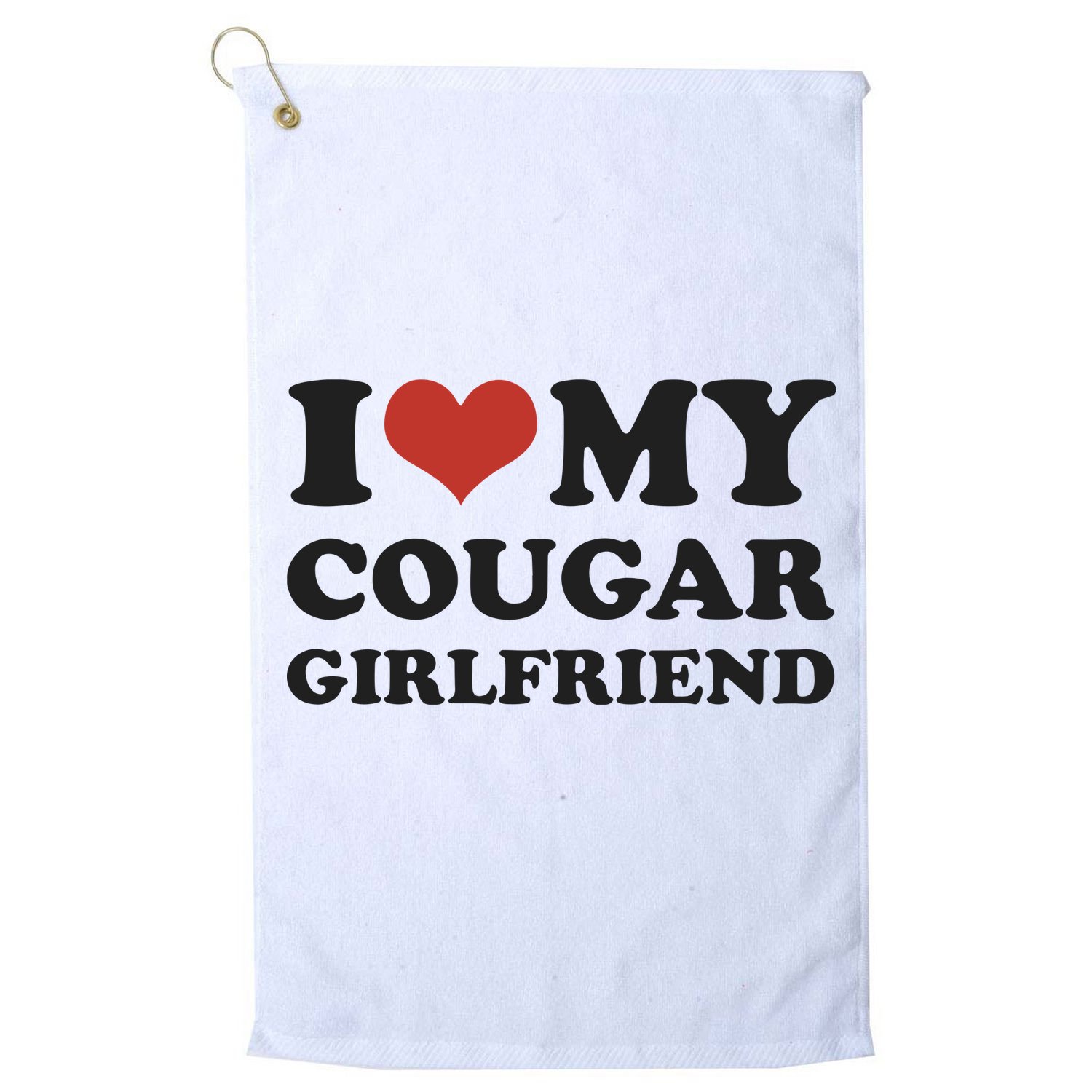 I Love My Cougar Girlfriend Golf Towel