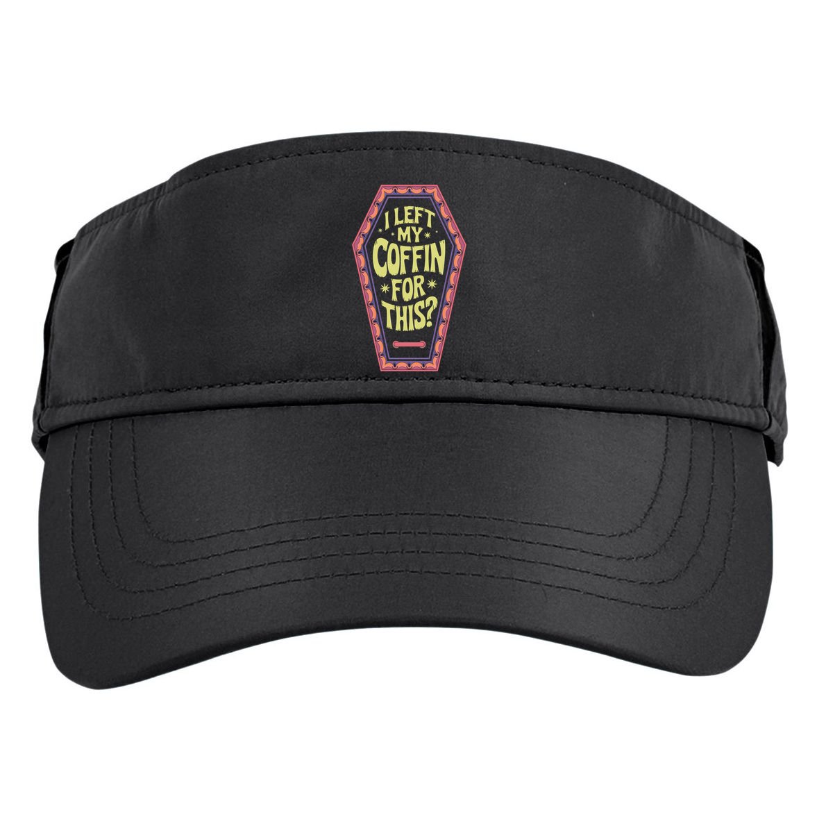 I Left My Coffin For This Funny Halloween Coffin Adult Drive Performance Visor
