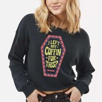 I Left My Coffin For This Funny Halloween Coffin Cropped Pullover Crew
