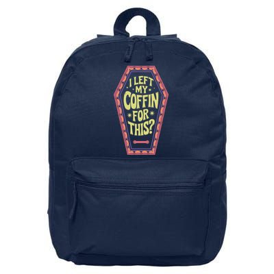 I Left My Coffin For This Funny Halloween Coffin 16 in Basic Backpack