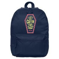 I Left My Coffin For This Funny Halloween Coffin 16 in Basic Backpack