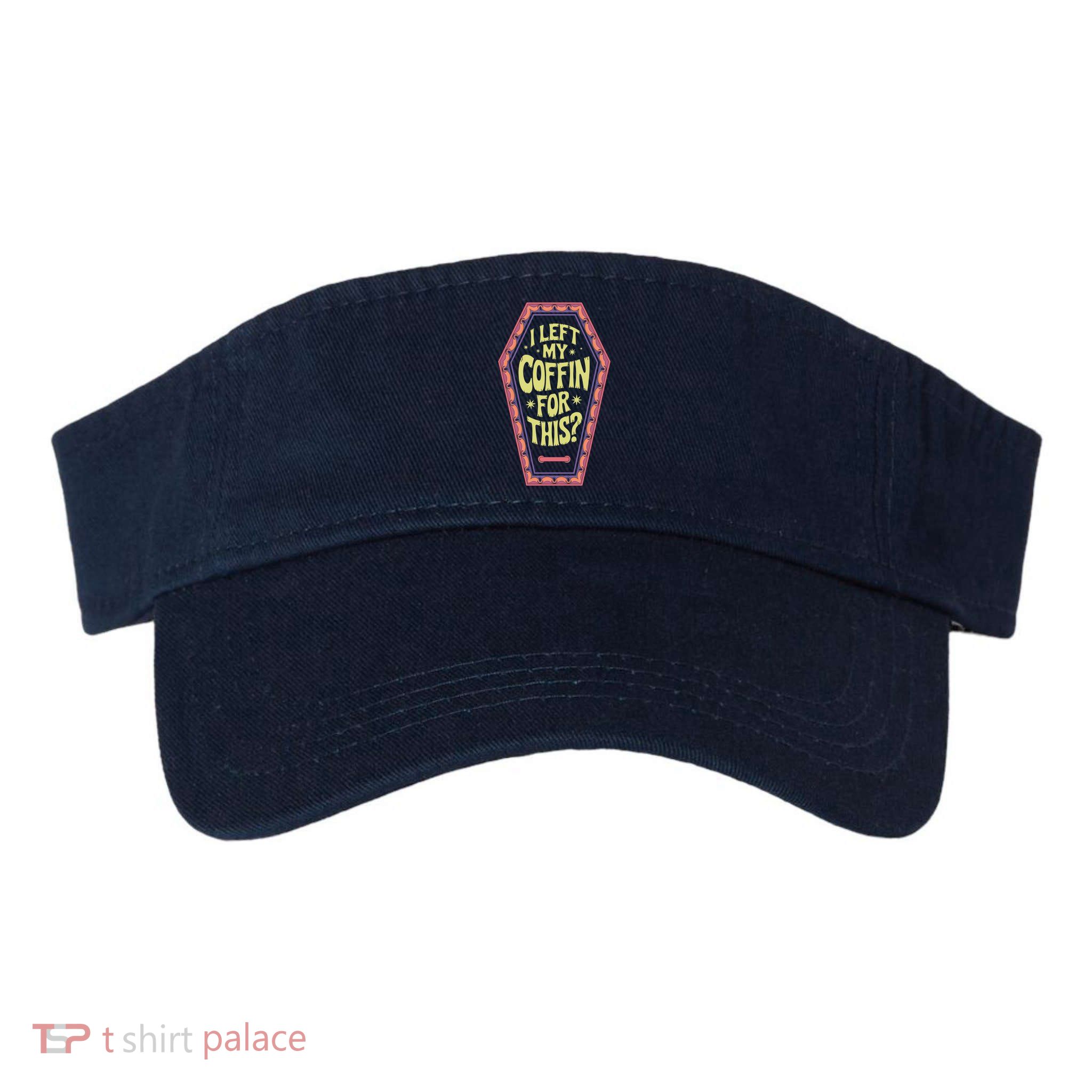I Left My Coffin For This Funny Halloween Coffin Visor