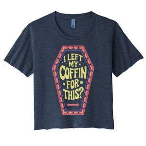 I Left My Coffin For This Funny Halloween Coffin Women's Crop Top Tee