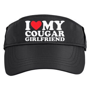 I Love My Hot Cougar Girlfriend I Heart My Hot Cougar Gf Adult Drive Performance Visor