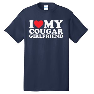 I Love My Hot Cougar Girlfriend I Heart My Hot Cougar Gf Tall T-Shirt